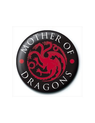 Chapa Mother of Dragons Juego de Tronos